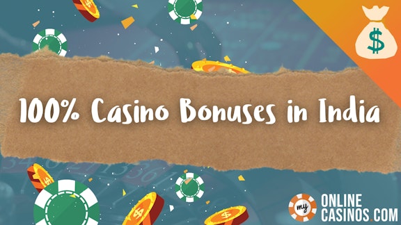 100 Casino Bonuses in India 1