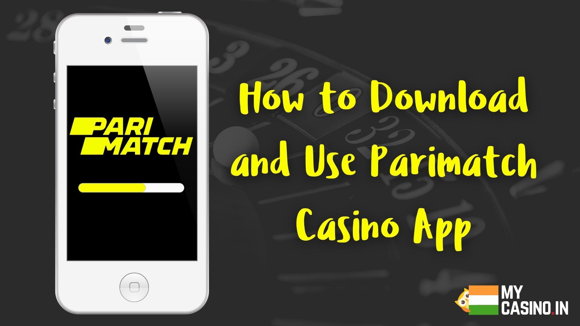 How to Download and Use Parimatch Casino App