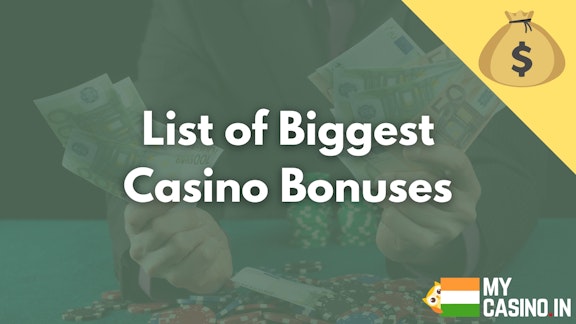 List of Biggest Casino Bonuses